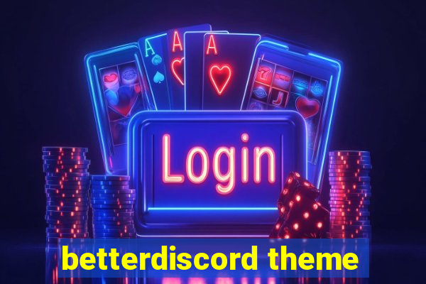 betterdiscord theme